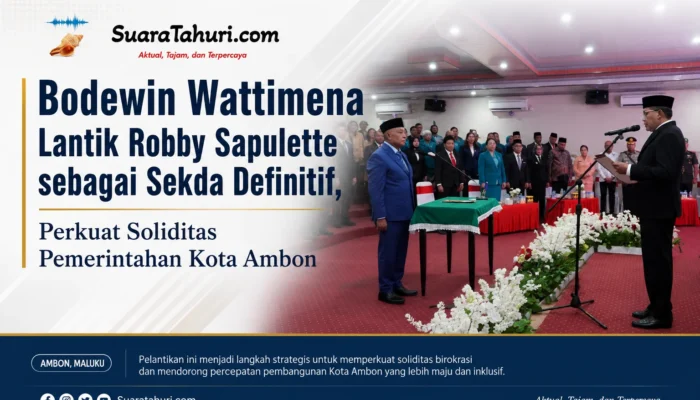 Bodewin Wattimena Lantik Robby Sapulette sebagai Sekda Definitif, Perkuat Soliditas Pemerintahan Kota Ambon